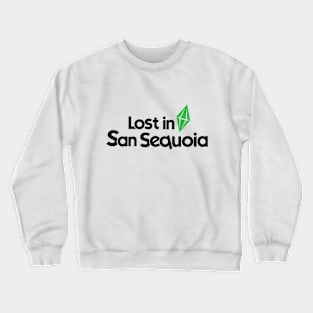 Lost in San Sequoia Crewneck Sweatshirt